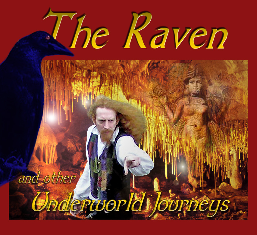 Poster for The Raven and other Underworld Journeys with the Talesman in a dimly lit cave. A faint carving of the Goddess Inanna adorns the rocks and a raven looks down upon them.